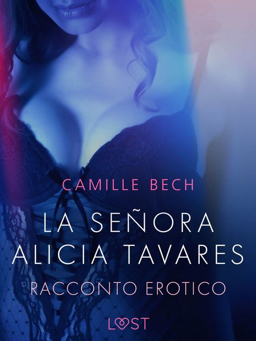 Couverture ebook de La señora Alicia Tavares - Racconto erotico, de Camille Bech