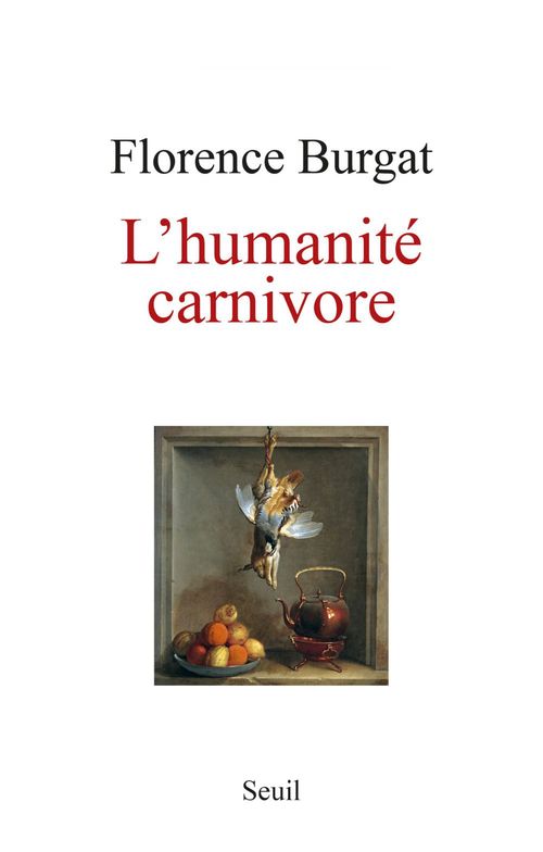 Couverture ebook de L'Humanité carnivore, de Florence Burgat