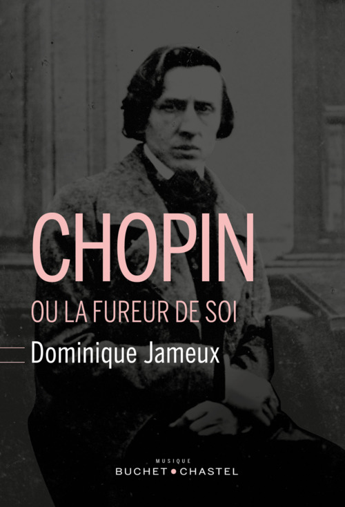 ebook cover of Chopin ou la fureur de soi, by Dominique Jameux