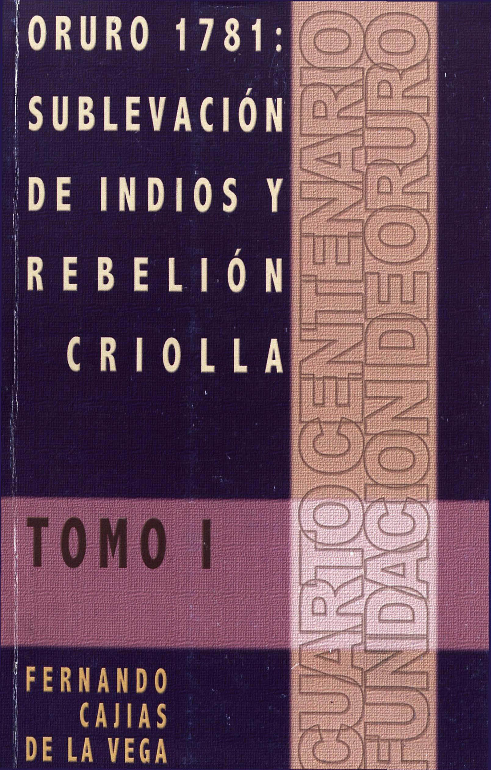 Couverture ebook de Oruro 1781: Sublevación de indios y rebelión criolla, de Fernando Cajías de la Vega