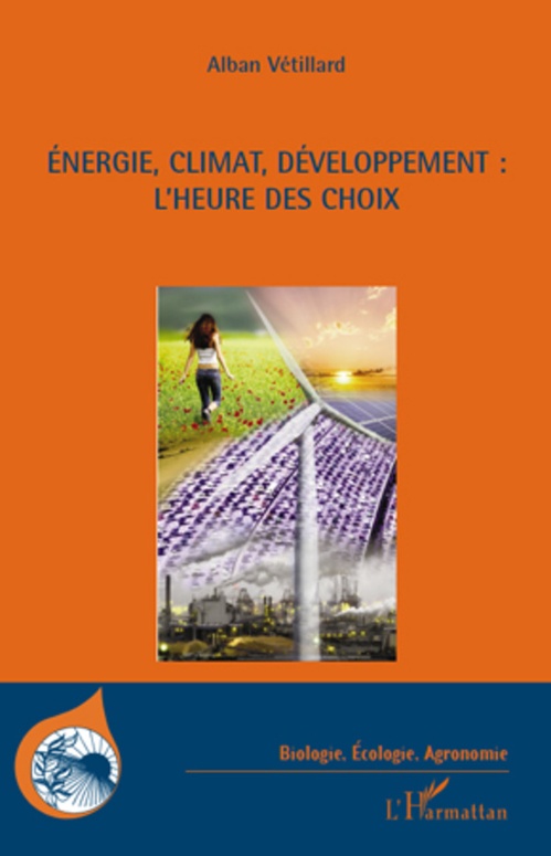 ebook cover of Energie, climat, développement : l'heure des choix, by Alban Vetillard