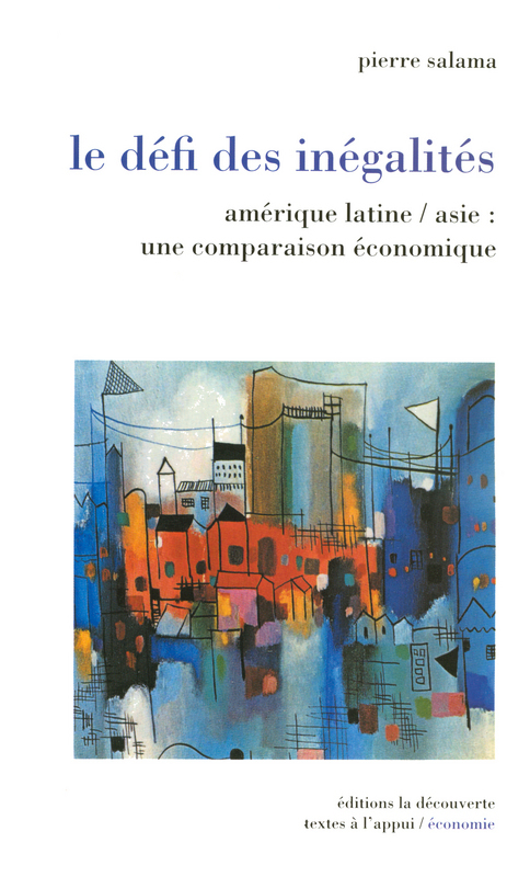 ebook cover of Le défi des inégalités - Amérique Latine/Asie : une comparaison économique, by Pierre Salama