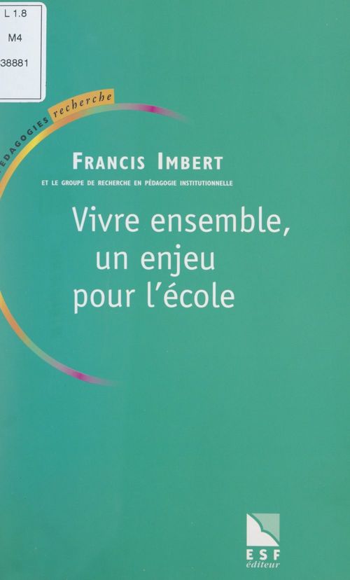 Couverture ebook de Vivre ensemble, un enjeu pour l'École, de Francis Imbert, Groupe De Recherche En Pedagogie Institu