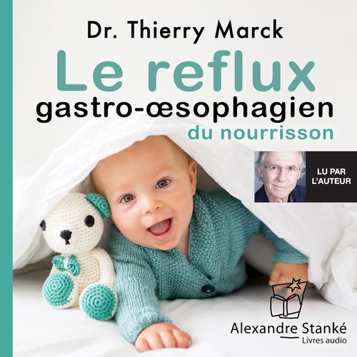 Couverture audiobook de Le reflux gastro-oesophagien du nourrisson, de Thierry Marck