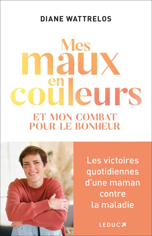 Couverture ebook de Mes maux en couleurs, de Diane Wattrelos