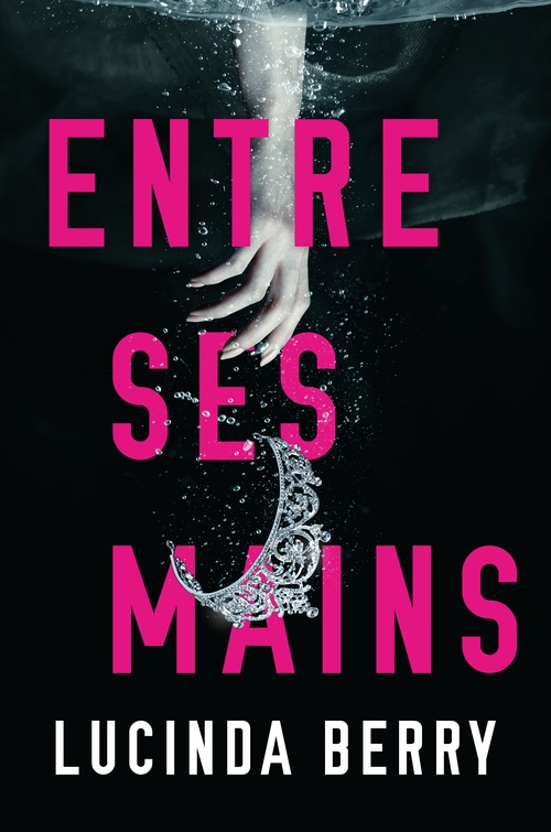 Couverture ebook de Entre ses mains, de Lucinda Berry