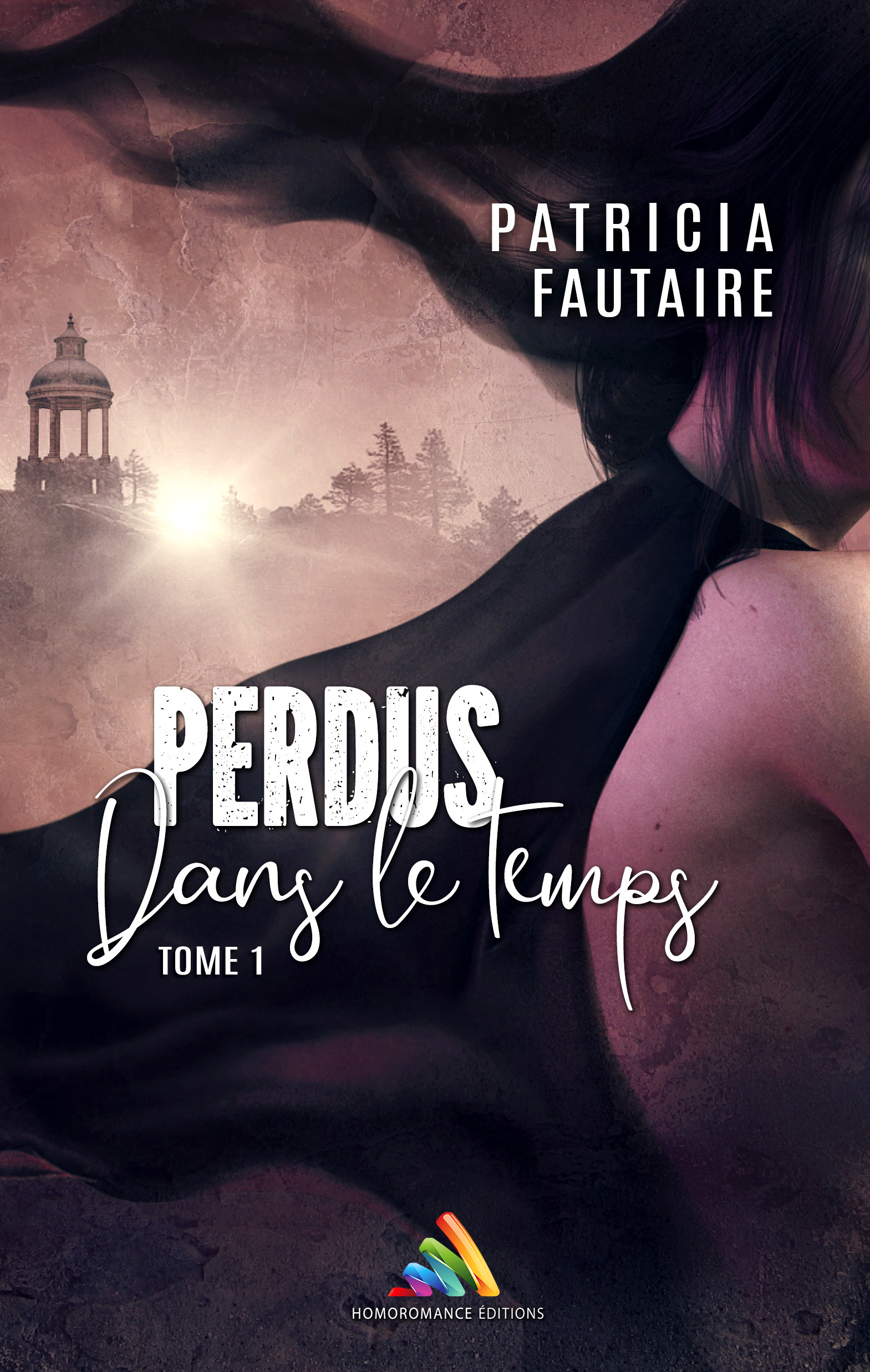 ebook cover of Perdus dans le temps - tome 1 | Roman lesbien, livre lesbien, by Patricia Fautaire