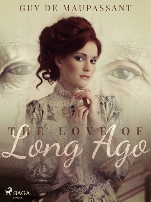 Couverture ebook de The Love of Long Ago, de Guy  Maupassant