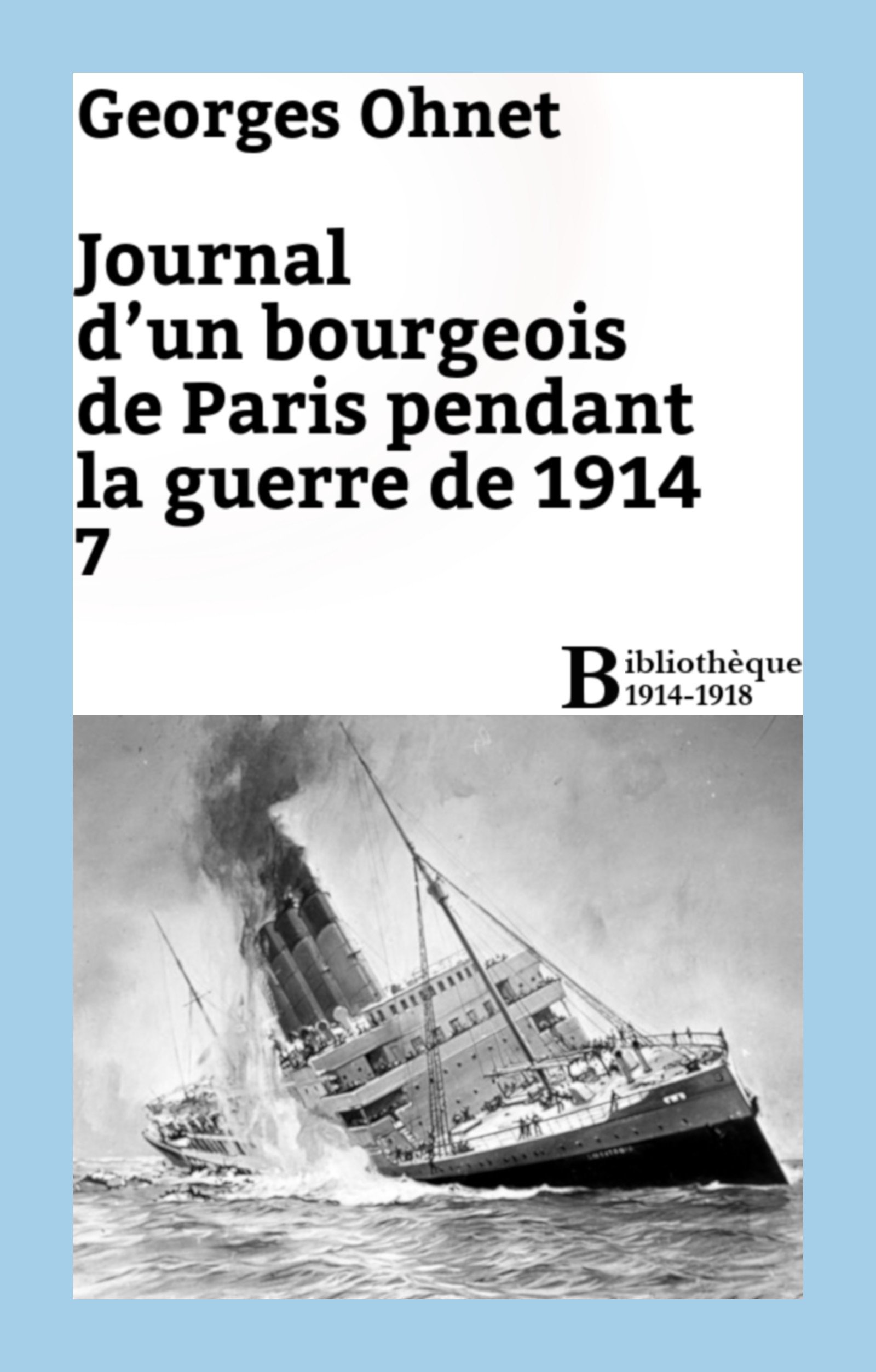 Couverture ebook de Journal d'un bourgeois de Paris pendant la guerre de 1914 - 7, de Georges Ohnet
