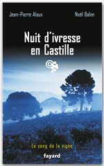 ebook cover of Nuit d'ivresse en Castille, by Jean-Pierre Alaux, Noël Balen