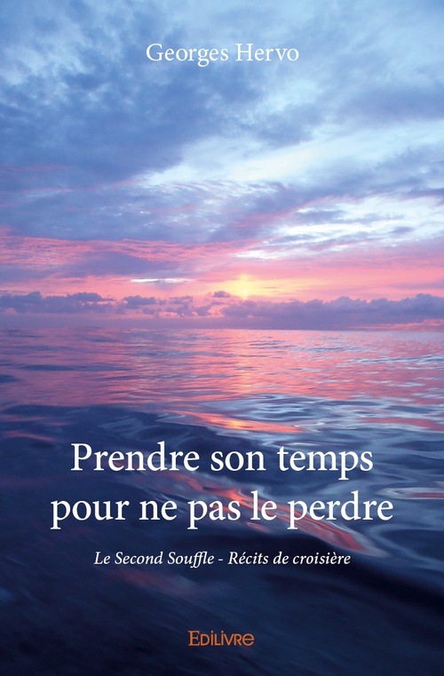 ebook cover of Prendre son temps pour ne pas le perdre, by Georges Hervo