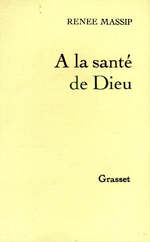 Couverture ebook de À la santé de Dieu, de Renée Massip