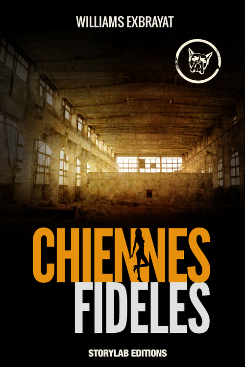 Couverture ebook de Chiennes fidèles, de Williams Exbrayat