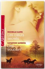 ebook cover of Les coeurs secrets - Lien troublant (Harlequin Passions), by Rochelle Alers, Katherine Garbera