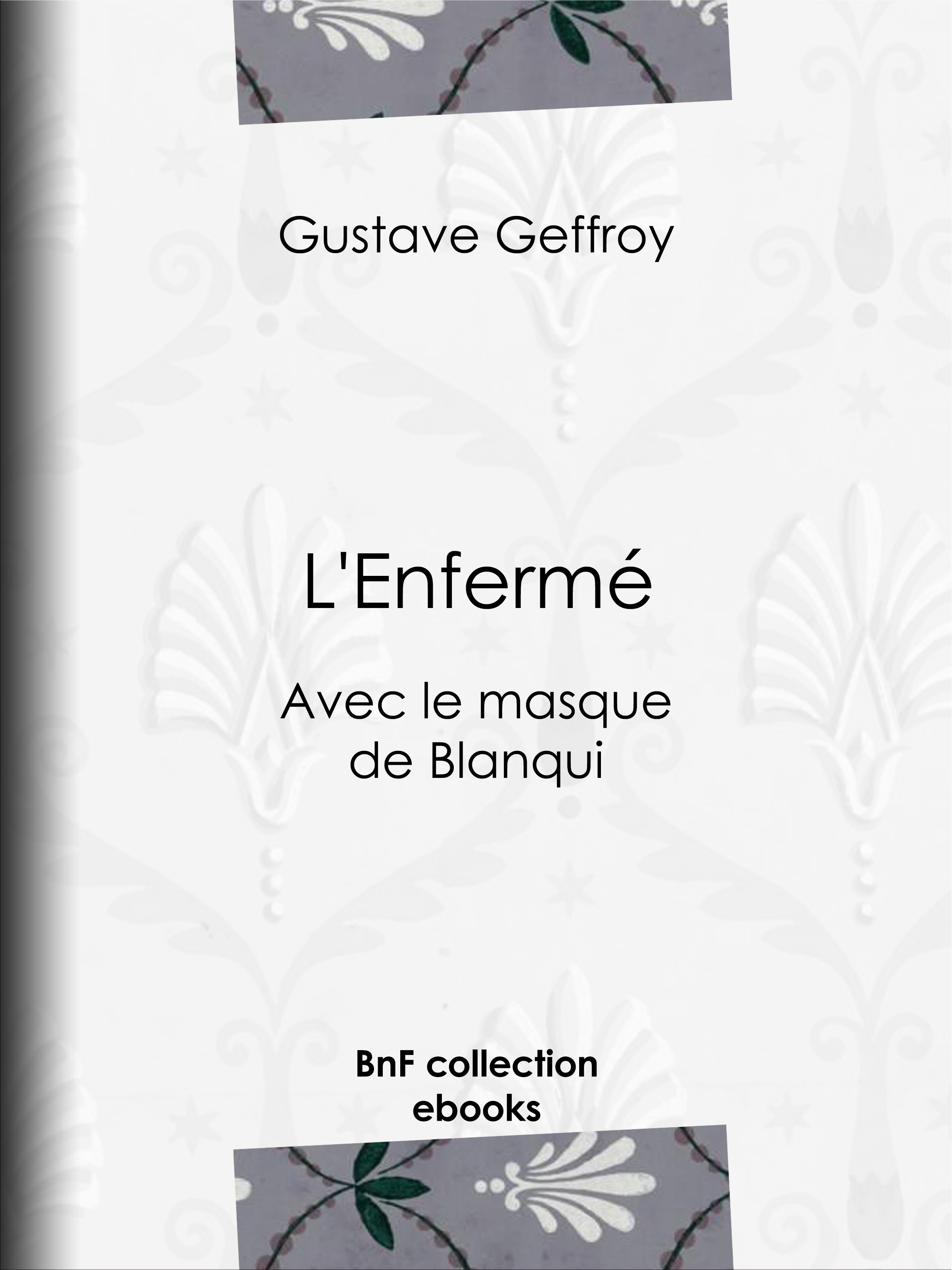 Couverture ebook de L'Enfermé, de Gustave Geffroy
