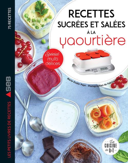 ebook cover of Recettes sucrées et salées à la yaourtière, by Marie-Élodie Pape, Fabrice Veigas
