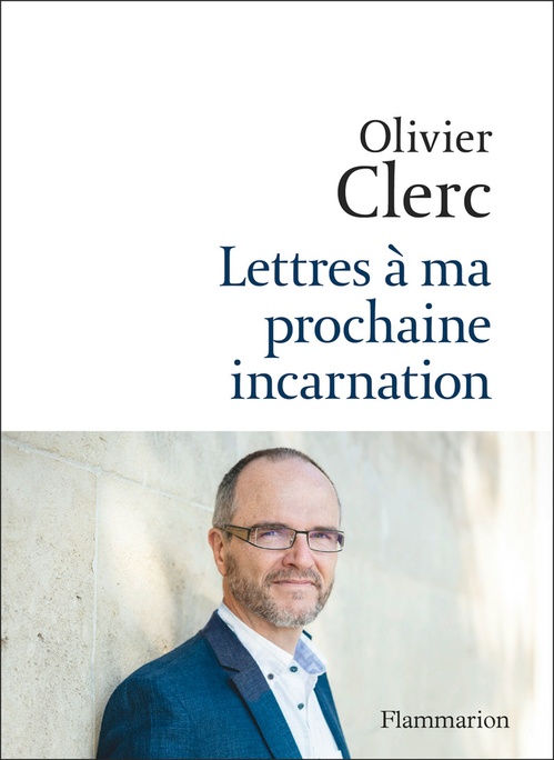 ebook cover of Lettres à ma prochaine incarnation, by Olivier Clerc
