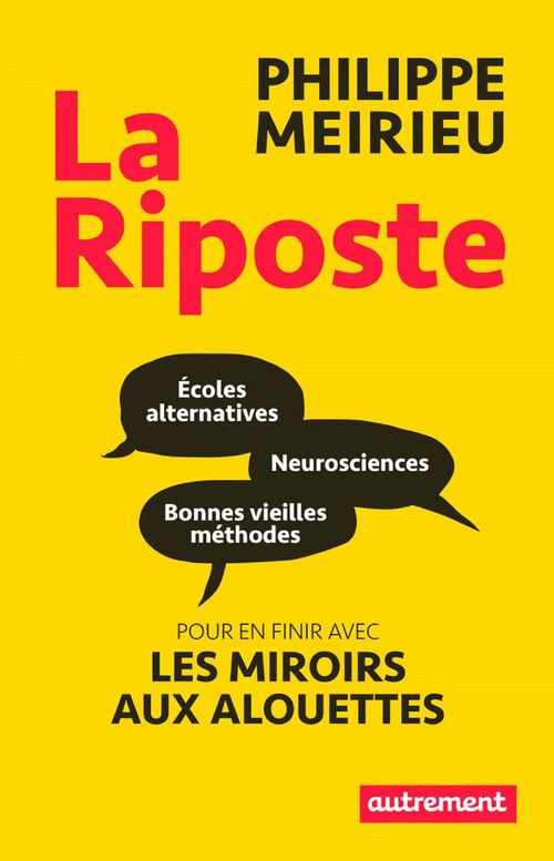 Couverture ebook de La Riposte. Écoles alternatives, neurosciences et bonnes vieilles méthodes, de Philippe Meirieu