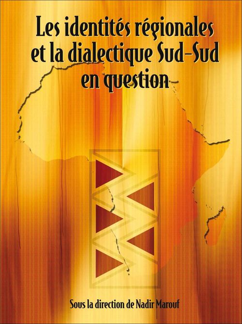 ebook cover of Les identités régionales et la dialectique Sud-Sud en question, by Nadir Marouf