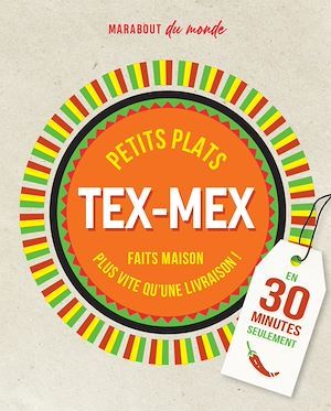 Couverture ebook de Petits plats Tex-Mex en 30 minutes, de Collectif