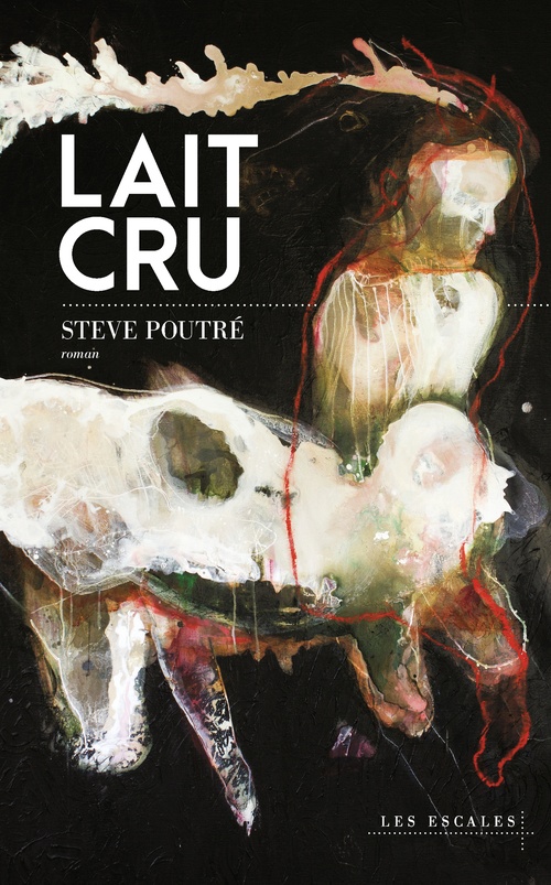 ebook cover of Lait cru, by Steve Poutré