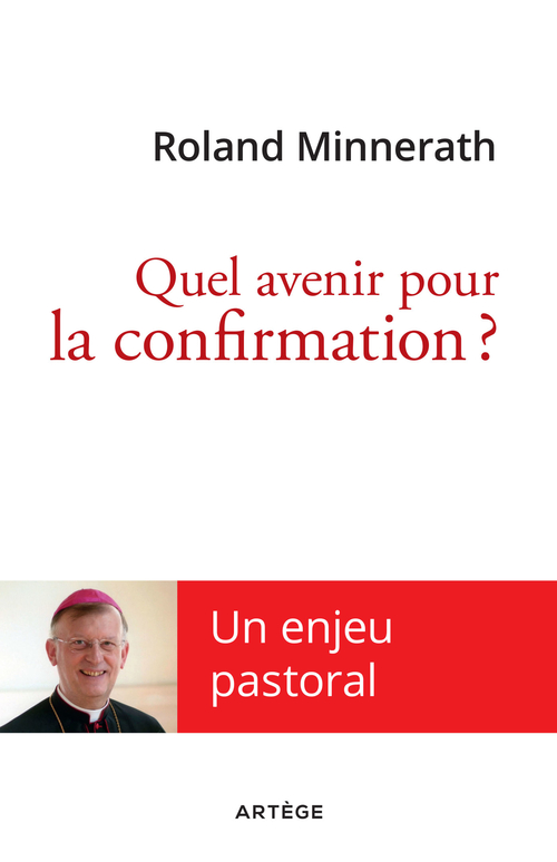 ebook cover of Quel avenir pour la confirmation ?, by Roland Minnerath