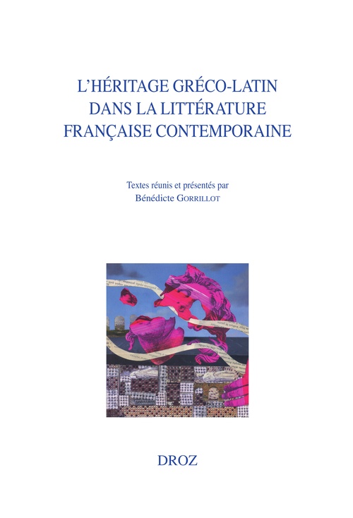 Couverture ebook de L'héritage gréco-latin dans la littérature française contemporaine, de