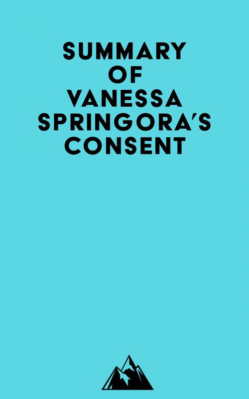 Couverture ebook de Summary of Vanessa Springora's Consent, de Everest Media