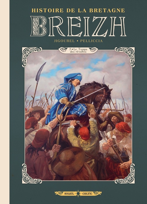 Couverture ebook de Breizh Histoire de la Bretagne T07 - Le Temps des révoltes, de Thierry Jigourel