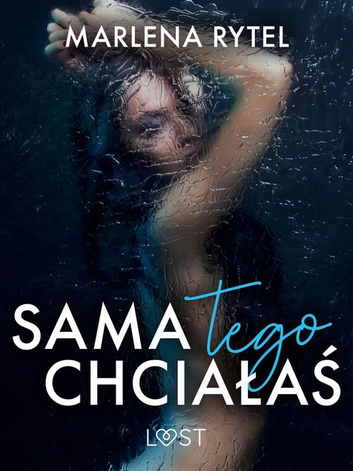 Couverture ebook de Sama tego chciala´s - opowiadanie erotyczne, de Marlena Rytel