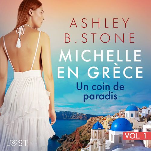 Couverture audiobook de Michelle en Grèce 1 : Un coin de paradis - Une nouvelle érotique, de Ashley B. Stone
