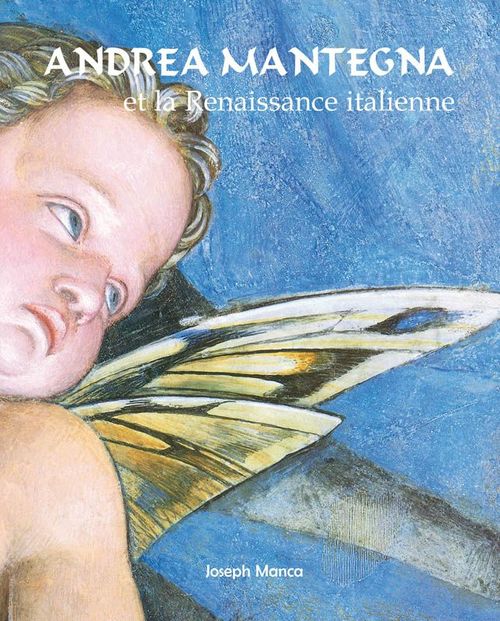 ebook cover of Andrea Mantegna et la Renaissance italienne, by Joseph Manca