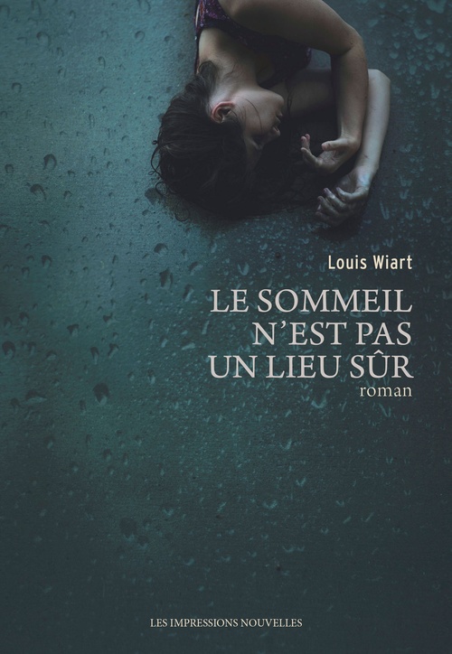 Couverture ebook de Le Sommeil n'est pas un lieu sûr, de Louis Wiart