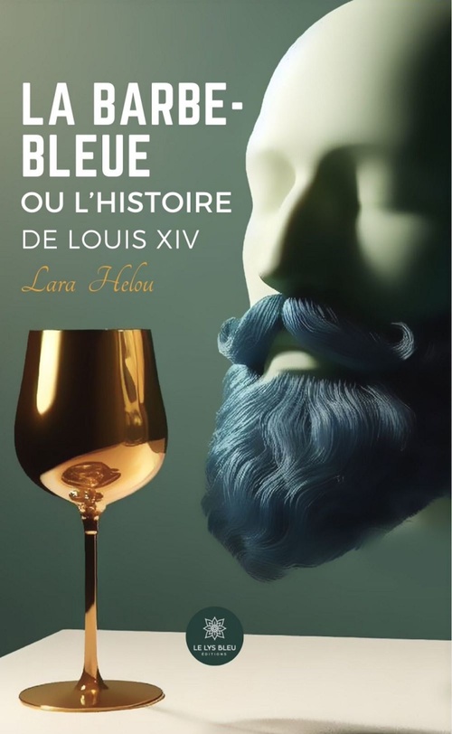 ebook cover of La barbe-bleue ou l'histoire de Louis XIV, by Lara Helou