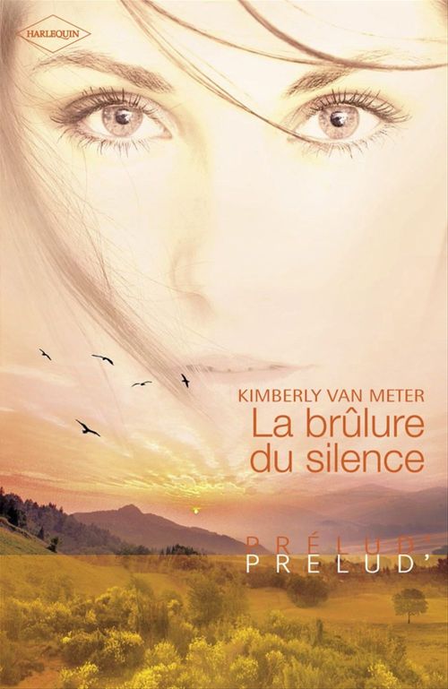 ebook cover of La brûlure du silence (Harlequin Prélud'), by Kimberly Van Meter