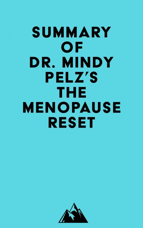 ebook cover of Summary of Dr. Mindy Pelz's The Menopause Reset, by Everest Media