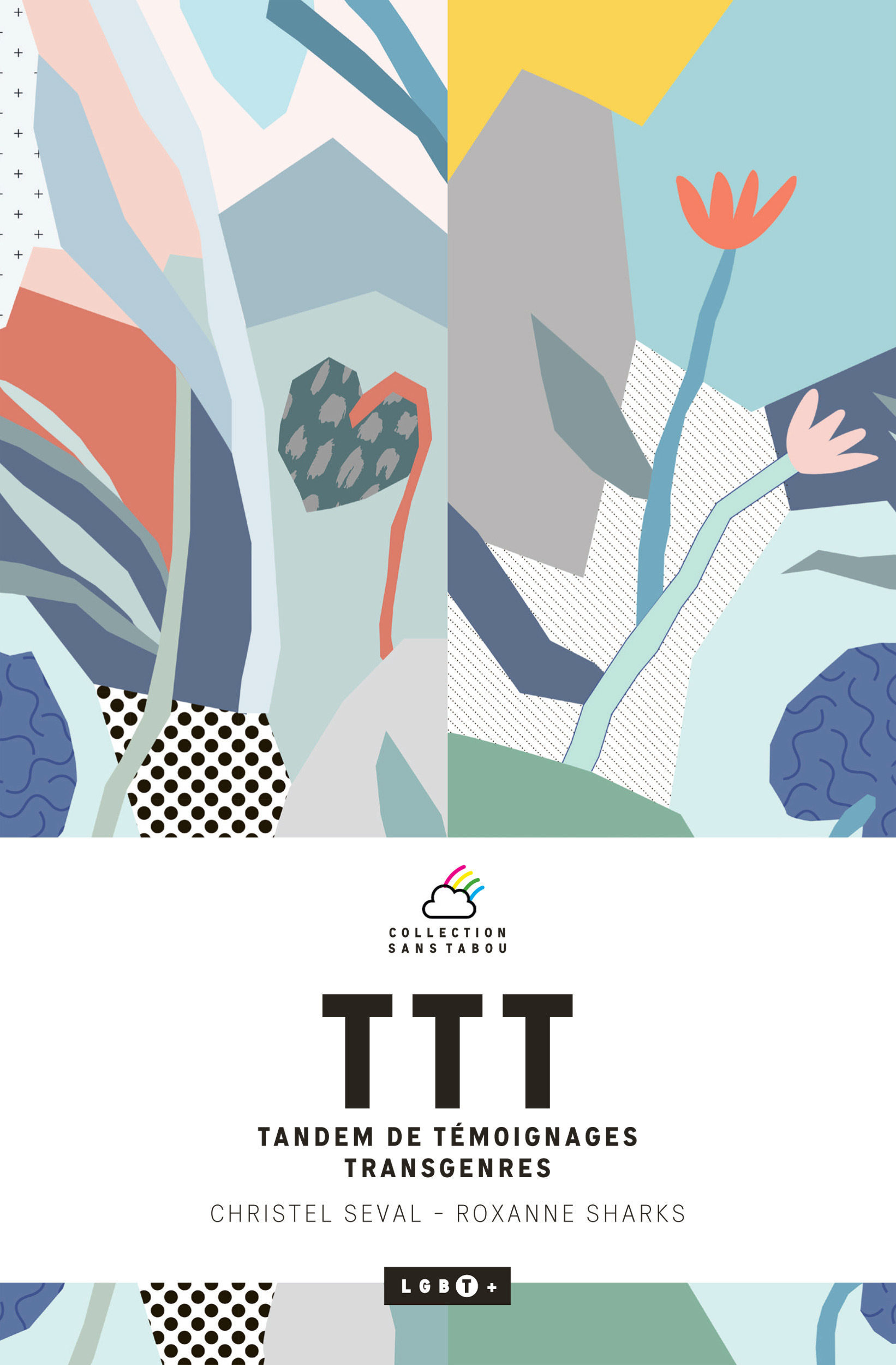 Couverture ebook de TTT : Tandem de Témoignages Transgenres, de Christel Seval, Roxanne Sharks