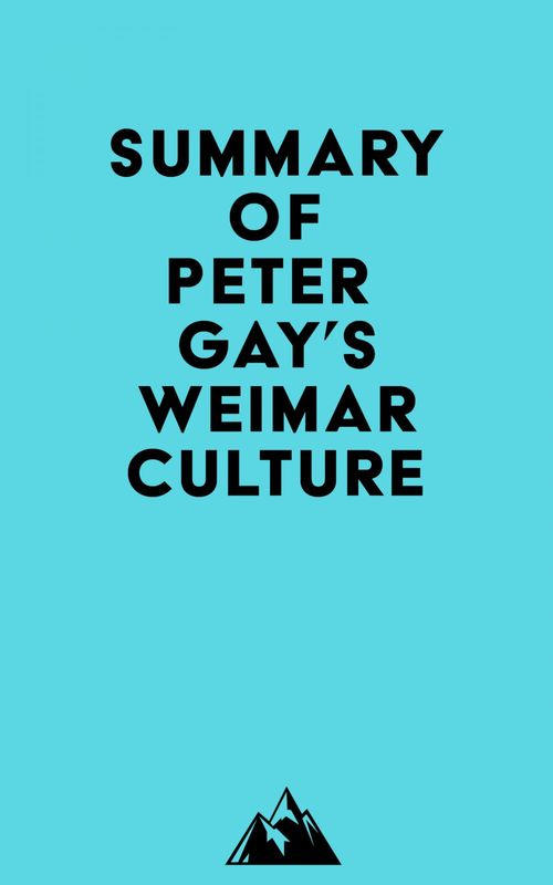 ebook cover of Summary of Peter Gay's Weimar Culture, by Everest Media