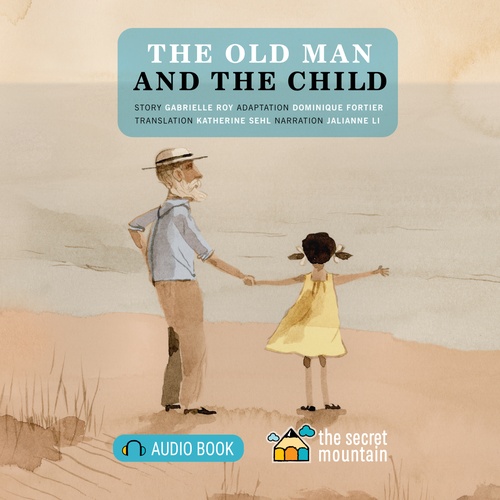 Couverture audiobook de The Old Man and the Child, de Gabrielle Roy, Dominique Fortier
