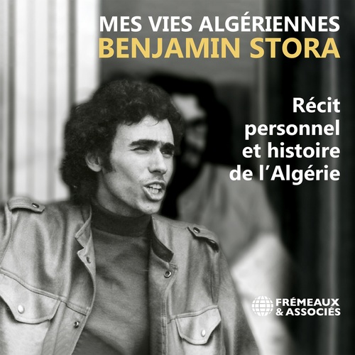 audiobook cover of Mes vies algériennes, by Benjamin Stora