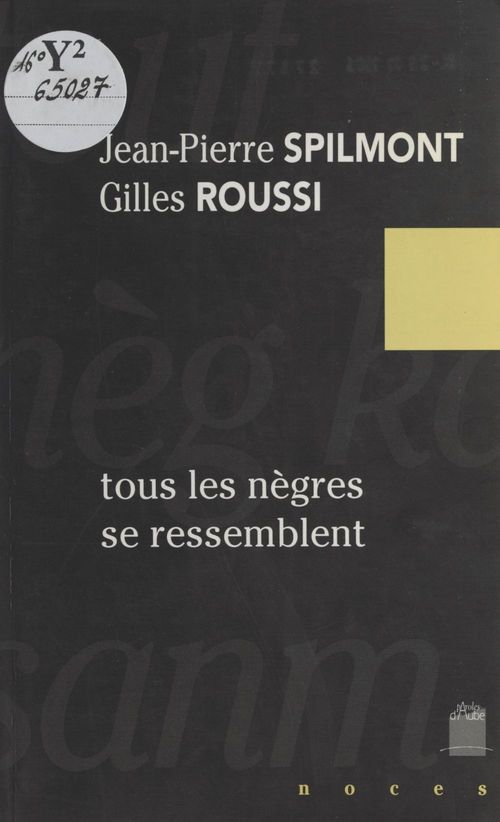 Couverture ebook de Tous les nègres se ressemblent, de Spilmont J-P. Roussi