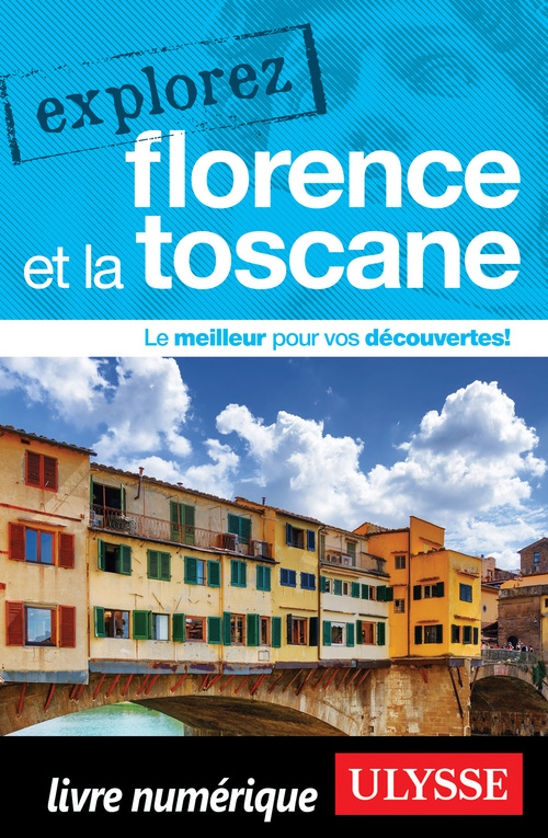 Couverture ebook de Explorez Florence et la Toscane, de Collectif