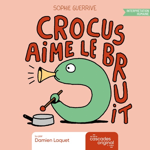 Couverture audiobook de Crocus - Crocus aime le bruit, de Sophie Guerrive
