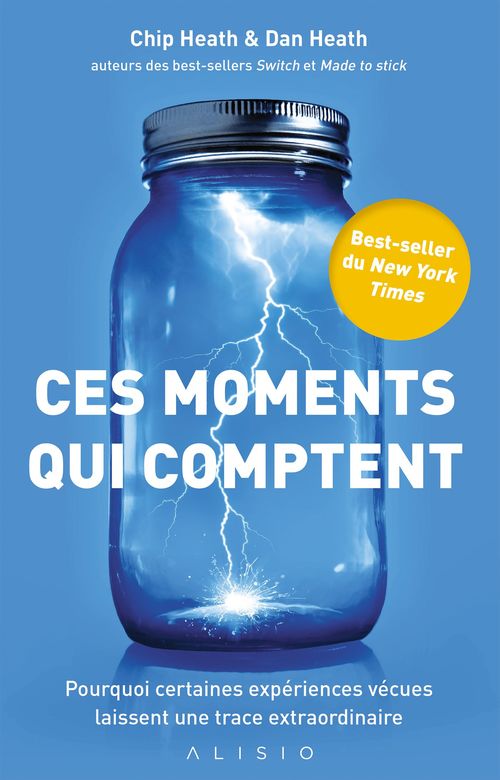 Couverture ebook de Ces moments qui comptent, de Chip Heath, Dan Heath