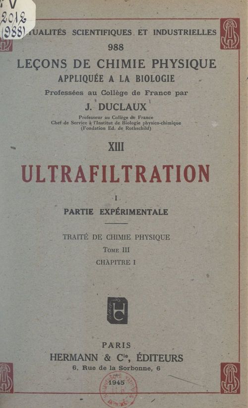 Couverture ebook de Ultrafiltration (1). Partie expérimentale. Traité de chimie physique (tome III, chapitre I), de Jacques Duclaux