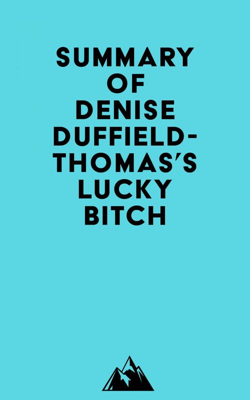 Couverture ebook de Summary of Denise Duffield-Thomas's Lucky Bitch, de Everest Media