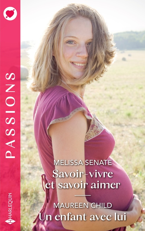 ebook cover of Savoir-vivre et savoir aimer - Un enfant avec lui, by Melissa Senate, Maureen Child