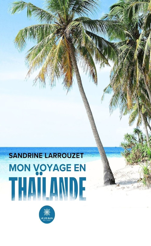 ebook cover of Mon voyage en Thaïlande, by Sandrine Larrouzet