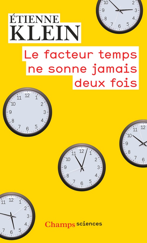 ebook cover of Le facteur temps ne sonne jamais deux fois, by Etienne Klein