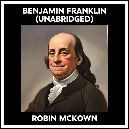 Couverture audiobook de Benjamin Franklin (Unabridged), de Robin Mckown